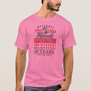 JFK Kennedy Assassination Anniversary 1963 - 2013 T-Shirt
