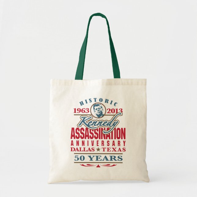 JFK Kennedy Assassination Anniversary 1963 - 2013 Tote Bag (Front)