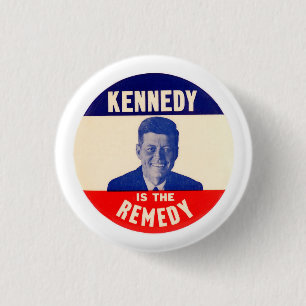 JFK: Kennedy is the Remedy 3 Cm Round Badge