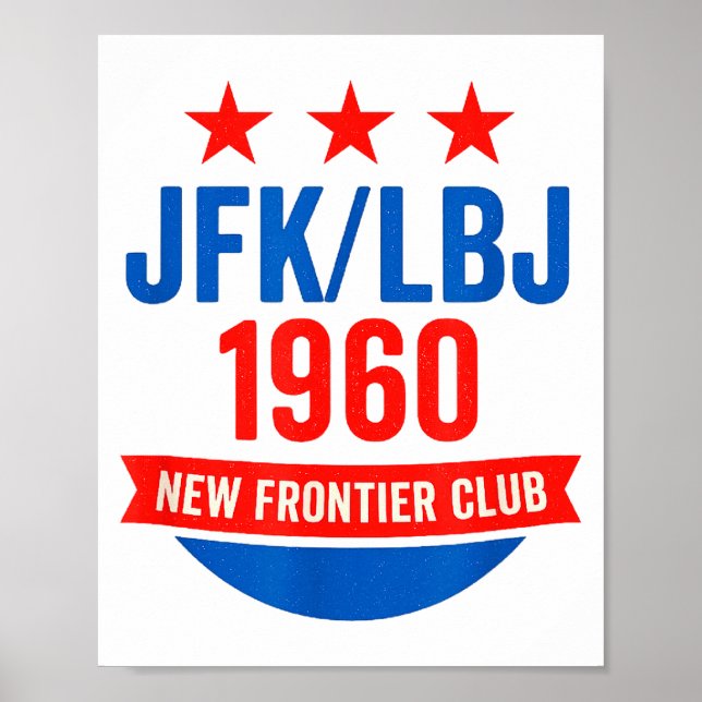 Jfk Lbj 1960 New Frontier John F Kennedy Campaign  Poster (Front)