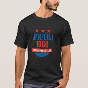 JFK LBJ 1960 New Frontier John F Kennedy Campaign T-Shirt