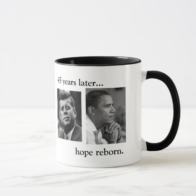 JFK OBAMA 45 YEARS LATER... HOPE REBORN MUG (Right)