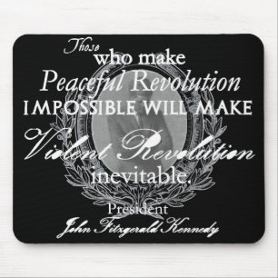 JFK on Peaceful or Violent Revolution Mouse Mat