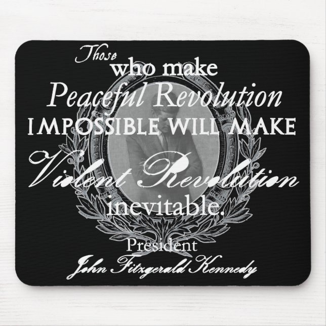 JFK on Peaceful or Violent Revolution Mouse Mat (Front)