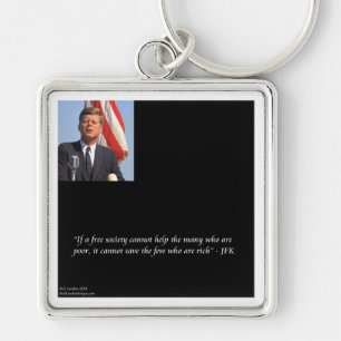 JFK Saving The Rich & Poor Quote Key Ring