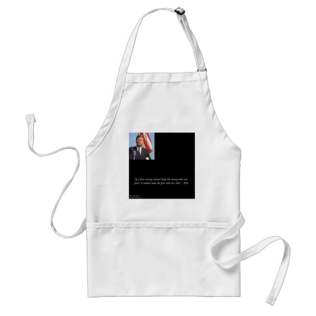 JFK Saving The Rich & Poor Quote Standard Apron (Front)