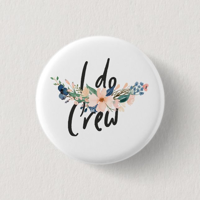 JGA - "I do" - Crew 3 Cm Round Badge (Front)
