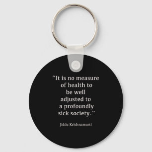 Jiddu Krishnamurti - Sick Society - Philosophy Key Ring