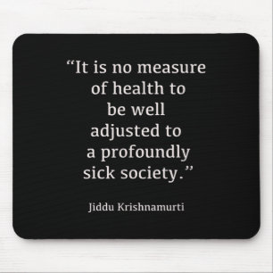 Jiddu Krishnamurti - Sick Society - Philosophy  Mouse Mat