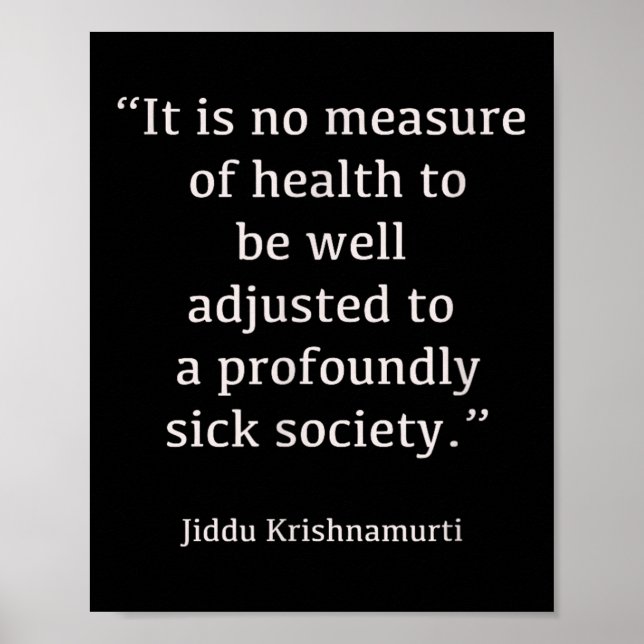 Jiddu Krishnamurti - Sick Society - Philosophy  Poster (Front)