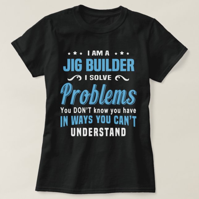 Jig Builder T-Shirt (Design Front)