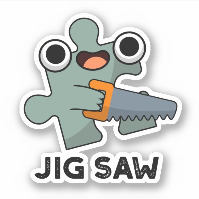 Jig Saw Funny Jigsaw Tool Pun  (Front)