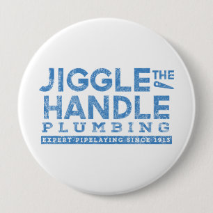 Jiggle the Handle Plumbing 10 Cm Round Badge