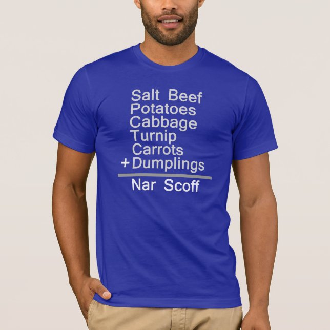 Jiggs Dinner Math = Nar Scoff T-Shirt (Front)
