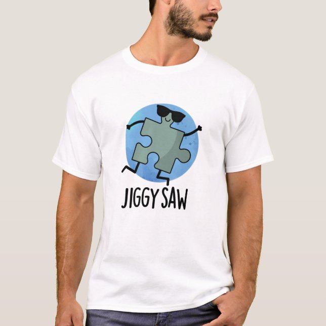 Jiggy Saw Funny Dancing Jigsaw Puzzle Pun T-Shirt (Front)