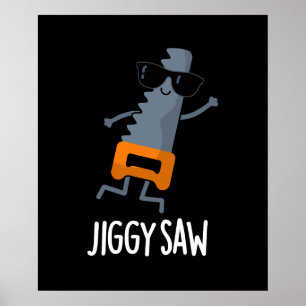 Jiggy Saw Funny Dancing Saw Pun Dark BG Poster