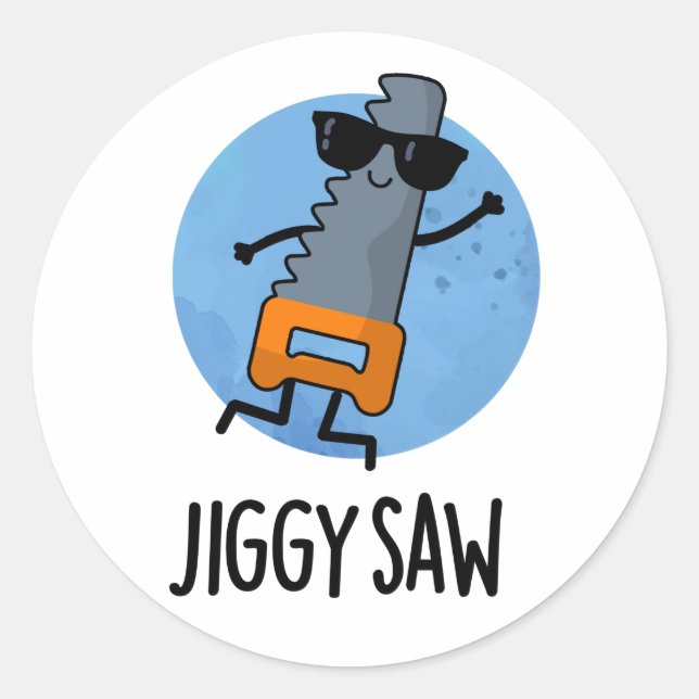 Jiggy Saw Funny Dancing Tool Pun  Classic Round Sticker (Front)