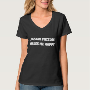 Jigsaw Puzzles Make Me Happy For Men Women Activit T-Shirt