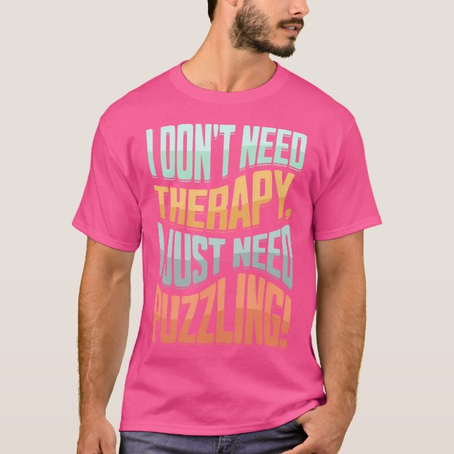 Jigsaw Puzzles Puzzle Piece Pieces Solving Puzzles T-Shirt (Front)