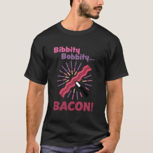 Jim Gaffigan Bibbity Bobbity Bacon! T-Shirt