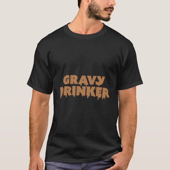 Jim Gaffigan - Gravy Drinker T-Shirt (Front)