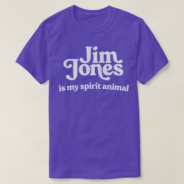 Jim Jones Is My Spirit Animal T-Shirt (Design Front)
