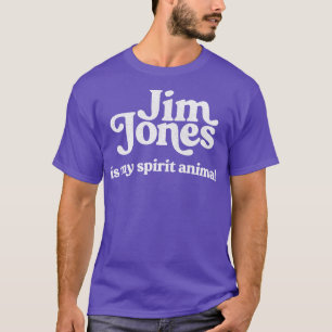 Jim Jones Is My Spirit Animal T-Shirt