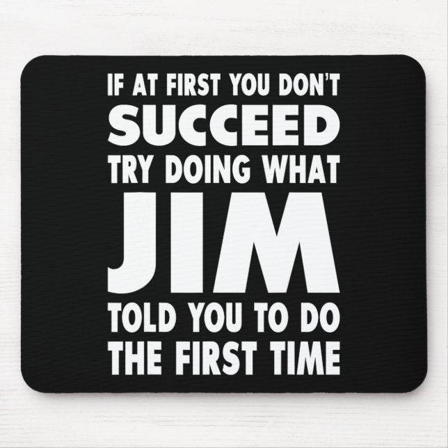 Jim Name Personalised Birthday Fun Christmas Joke  Mouse Mat (Front)