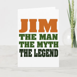 JIM - the Man, the Myth, the Legend! Card