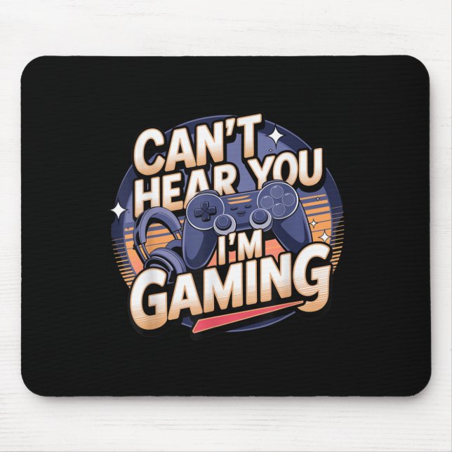 Jimino Uni-adult Gaming - Can't Hear You I'm Gamin Mouse Mat (Front)