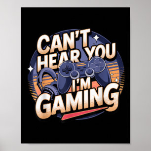 Jimino Uni-adult Gaming - Can't Hear You I'm Gamin Poster
