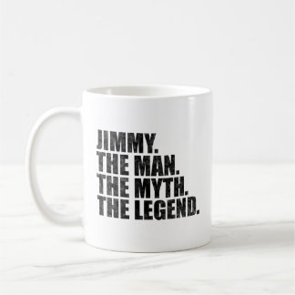 Jimmy name, Jimmy The Man The Myth The Legend Coffee Mug