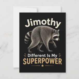 Jimothy different is my superpower invitation