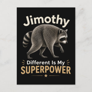 Jimothy different is my superpower postcard