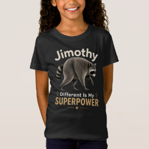 Jimothy different is my superpower T-Shirt
