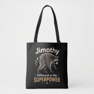 Jimothy different is my superpower tote bag