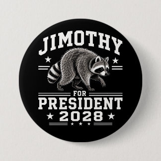 Jimothy for president 2028 7.5 cm round badge