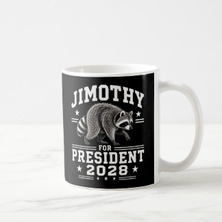 Jimothy for president 2028 coffee mug