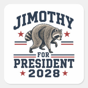 Jimothy for president 2028 square sticker