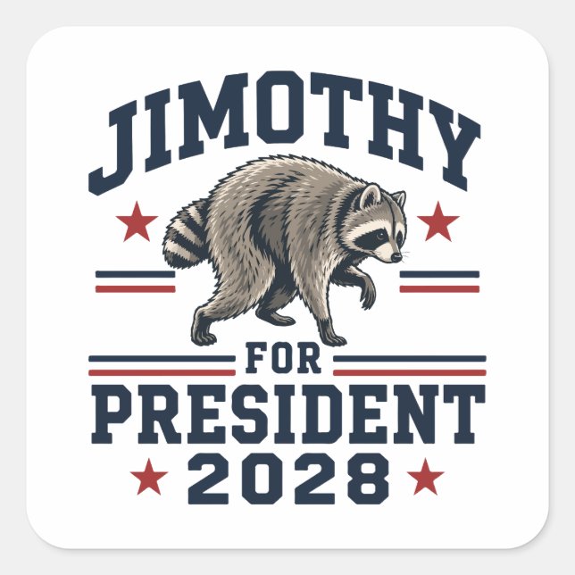 Jimothy for president 2028 square sticker (Front)