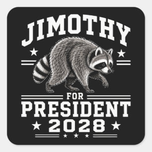 Jimothy for president 2028 square sticker