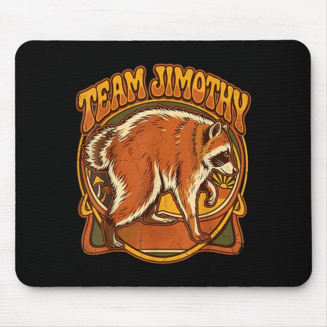 Jimothy Racoon Funny Trash Panda Team Jimothy Mouse Mat (Front)