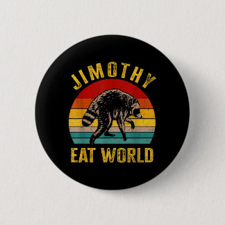 Jimothy Rules The World Funny Racoon Seattle 6 Cm Round Badge