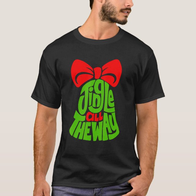 Jingle All The Way Bell merry Christmas Jingle Bel T-Shirt (Front)