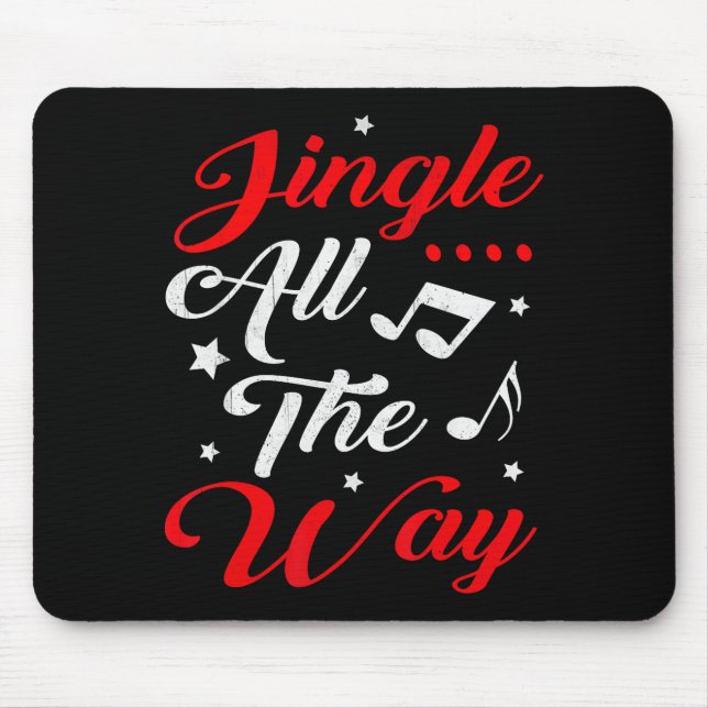 Jingle All The Way Festive Christmas  Mouse Mat (Front)