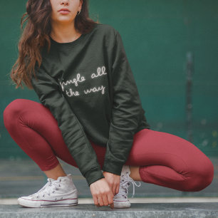 Jingle all the way Fun Neon Trendy Stylish Love Sweatshirt