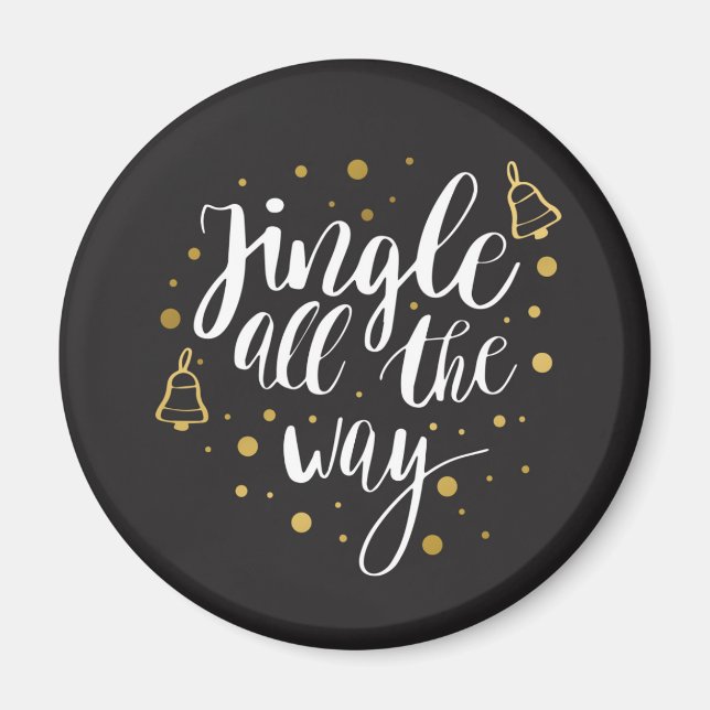 Jingle All The Way Magnet (Front)