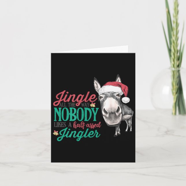 Jingle All The Way Nobody Likes A Half-ed Jingler  Card (Front)