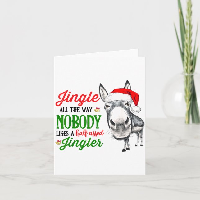 Jingle All The Way Nobody Likes A Jingler Santa Ha Card (Front)