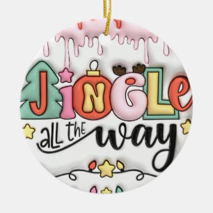  "Jingle All the Way Ornament" Ceramic Tree Decoration